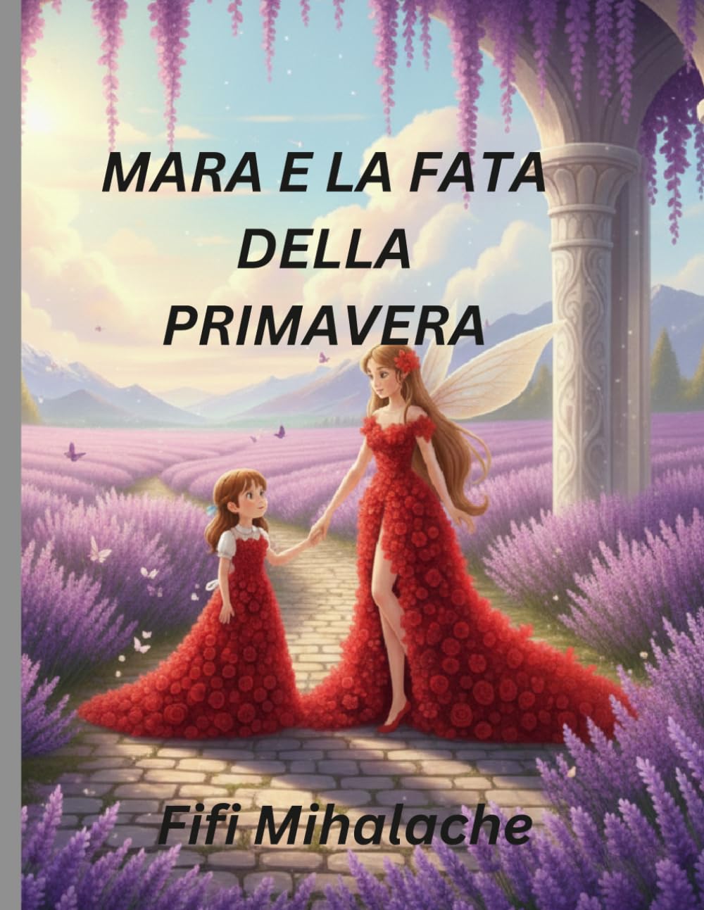 MARA E LA FATA DELLA PRIMAVERA: Per bambini di età compresa tra 4 e 8 anni