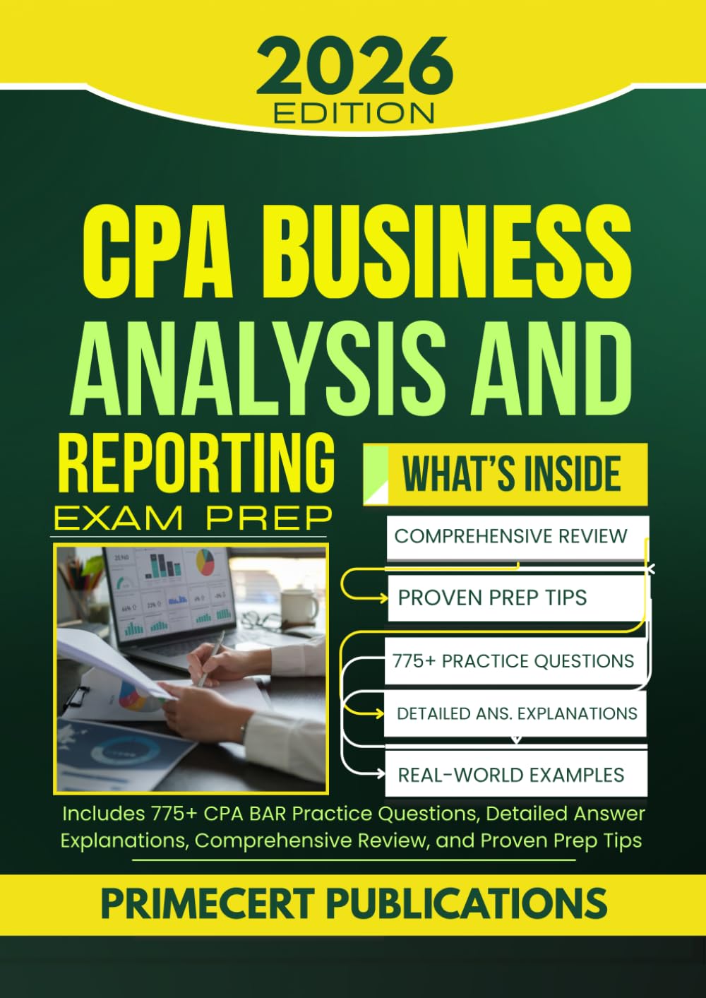 CPA BUSINESS ANALYSIS AND REPORTING EXAM PREP 2026: Includes 775+ CPA BAR Practice Questions, Detailed Answer Explanations, Comprehensive Review, and Proven Prep Tips