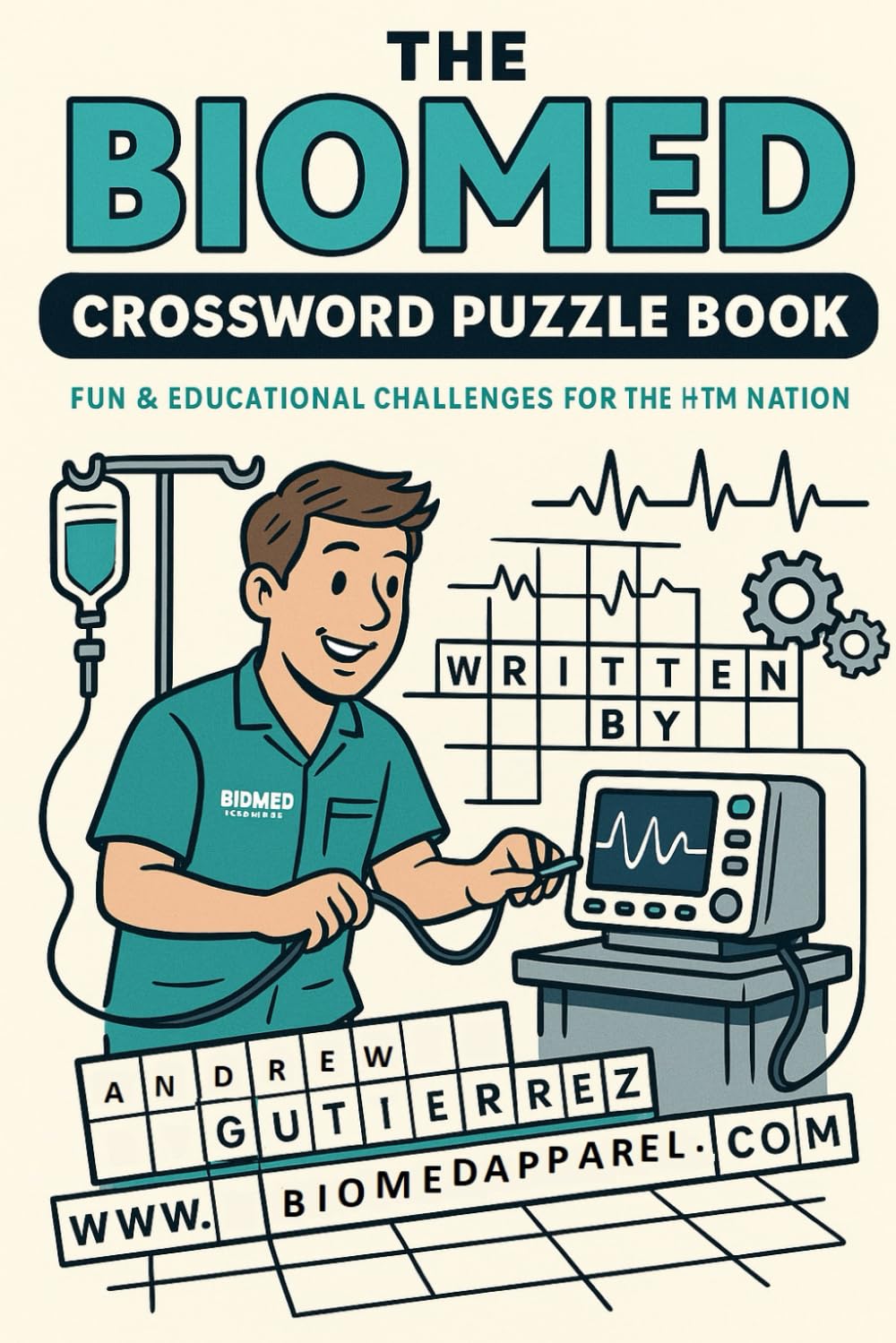 The Biomed Crossword Puzzle Book: Fun & Educational Challenges For The HTM Nation