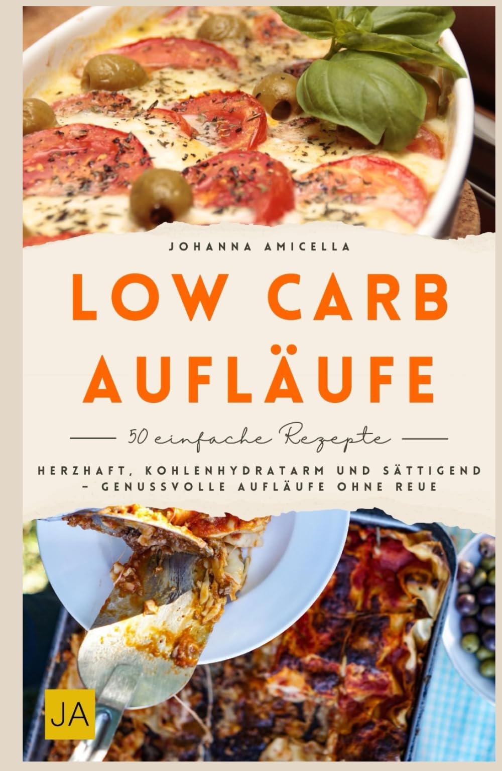 Low Carb Aufläufe: Herzhaft, kohlenhydratarm und sättigend – Genussvolle Aufläufe ohne Reue