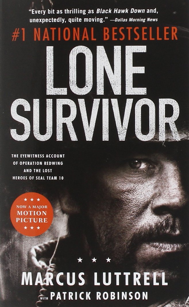 Lone Survivor: The Eyewitness Account of Operation Redwing and the Lost Heroes of SEAL Team 10 Mass Market Paperback – November 19, 2013