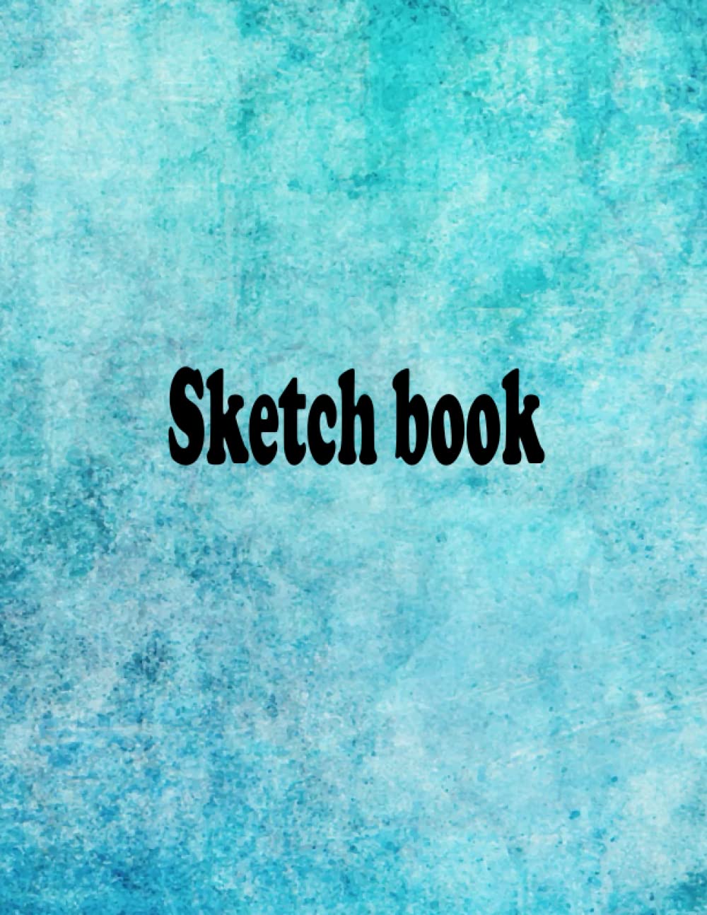 Sketch Book: Notebook for Drawing, Writing, Doodling or Sketching | 121 Pages | 8.5 x 11