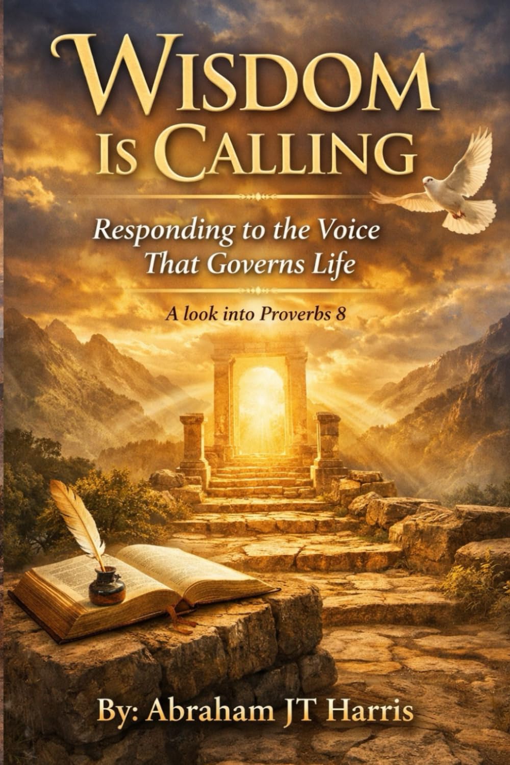 Wisdom Is Calling: Responding to the Voice That Governs Life