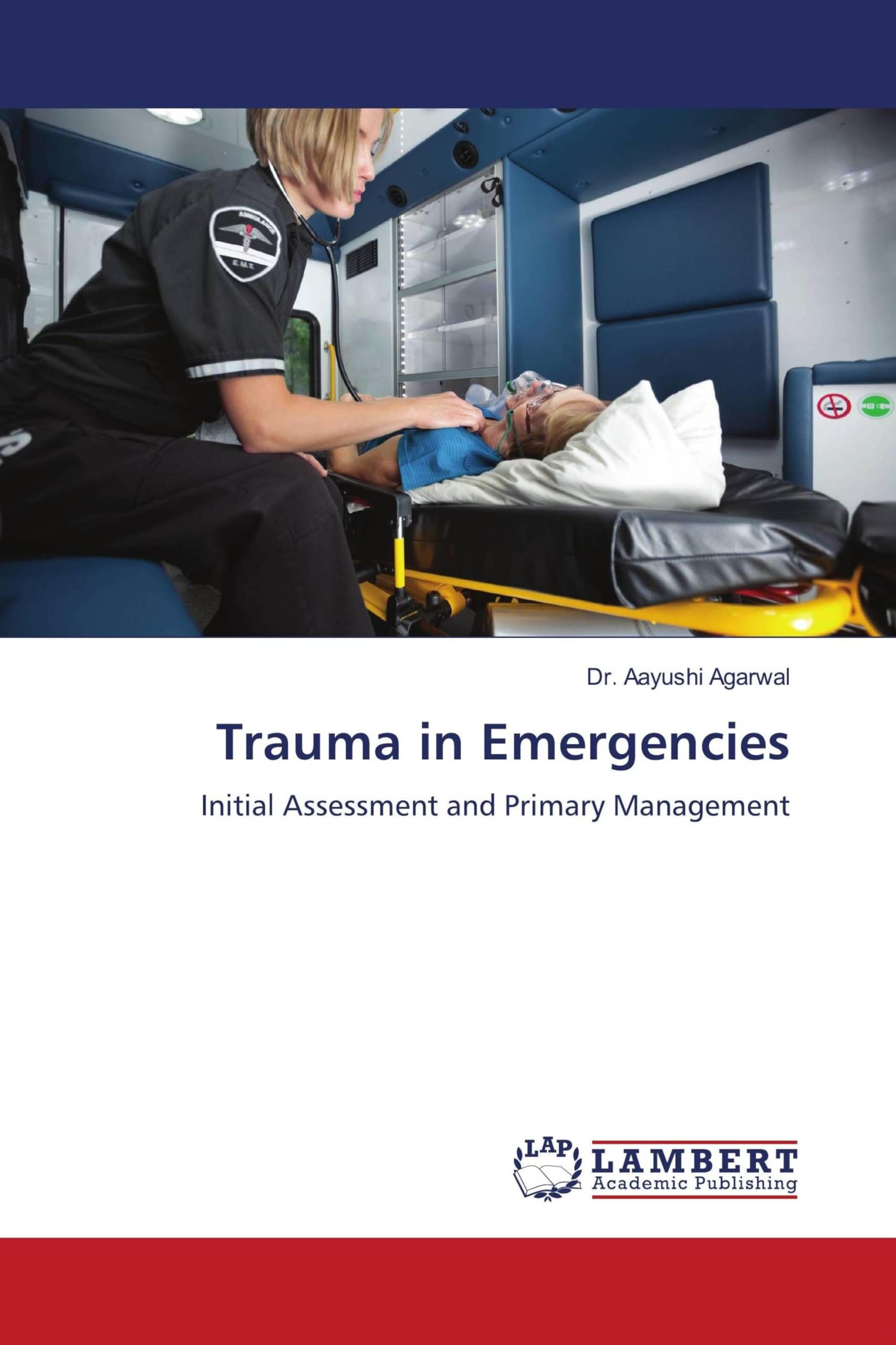 Trauma in Emergencies: Initial Assessment and Primary Management