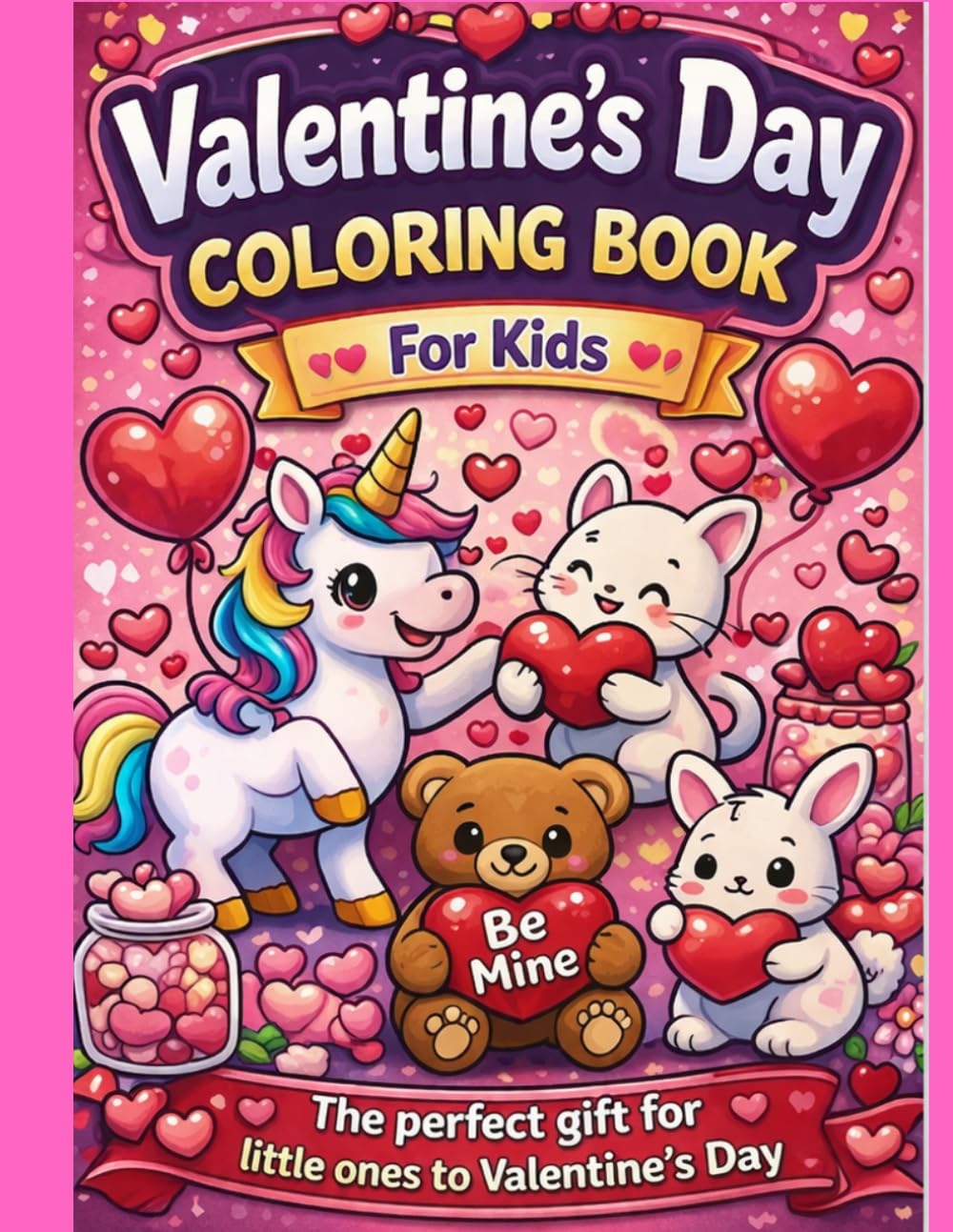Valentine’s Day Coloring Book for Kids: Cute and Easy Designs with Hearts, Animals, and Fun Valentine Scenes
