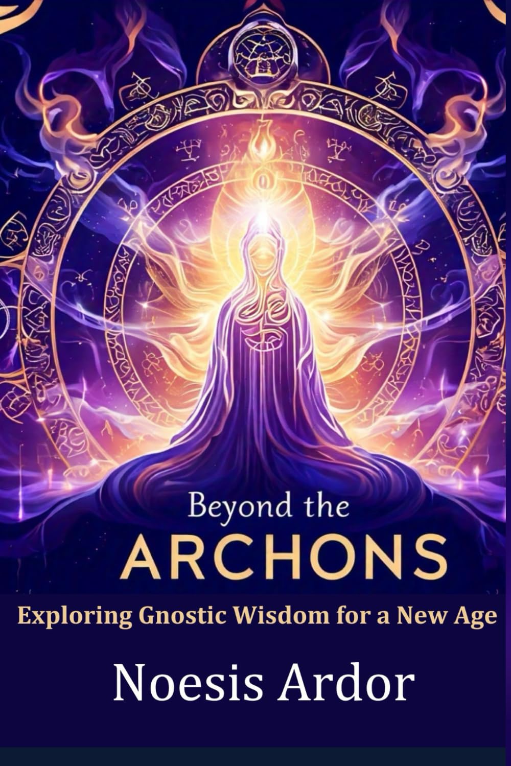 Beyond the Archons: Exploring Gnostic Wisdom for a New Age