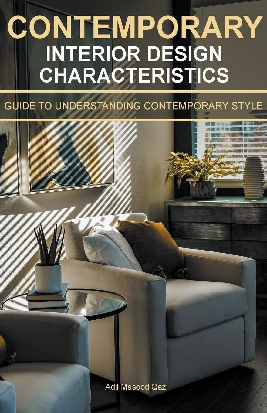 Buy Contemporary Interior Design Characteristics: Guide To ...