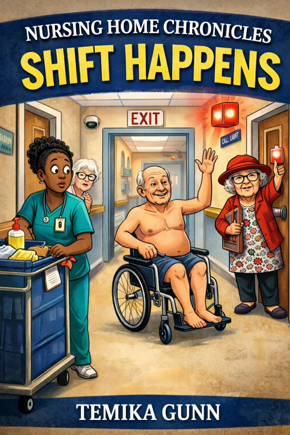 Nursing Home Chronicles: Shift Happens