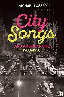 City Songs and American Life 1900-1950 - coolthings.us
