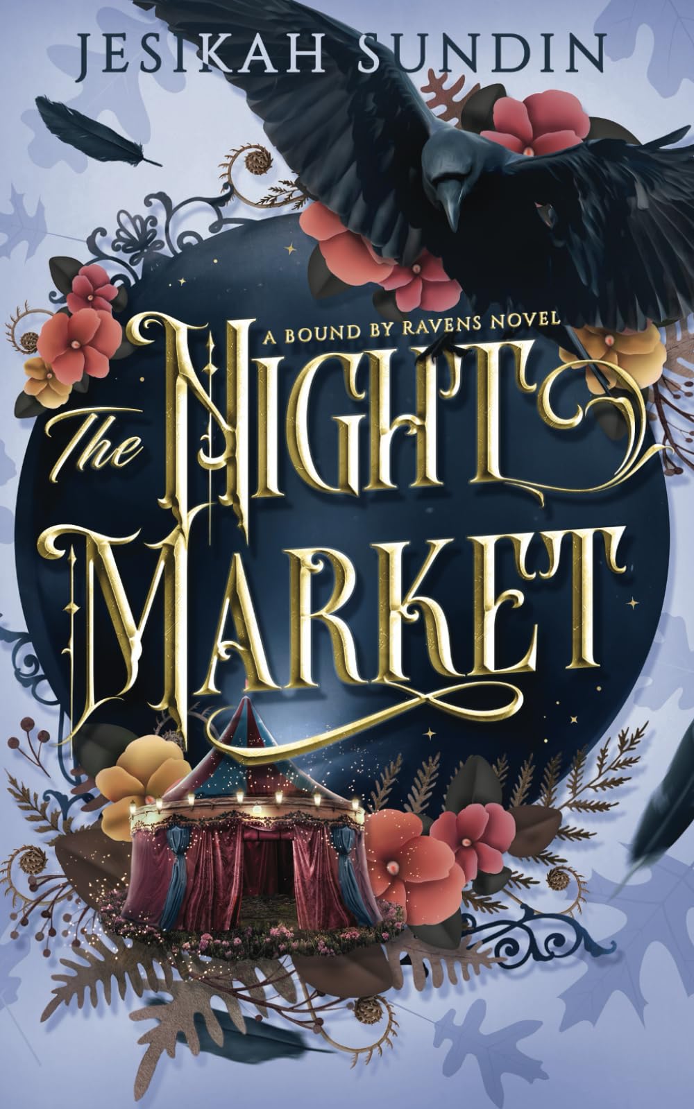 The Night Market: A Standalone Fae Fantasy Forbidden Romance (A Bound By Ravens Novel)