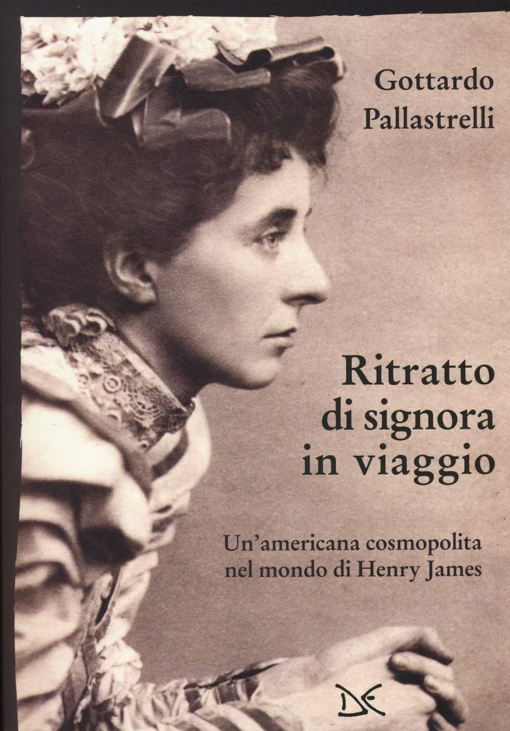 Ritratto Di Signora In Viaggio. Un'americana Cosmopolita Nel Mondo Di Henry James - 4