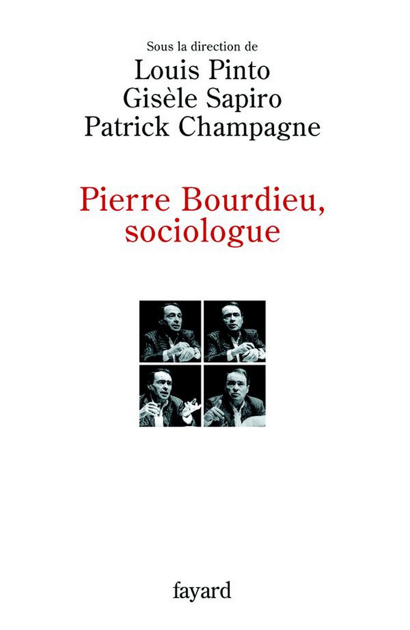 Pierre Bourdieu, sociologue (Histoire de la pensée) (French Edition)