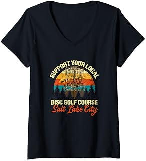 Womens Support Your Local Disc Golf Course Salt Lake City Golfer V-Neck T-Shirt