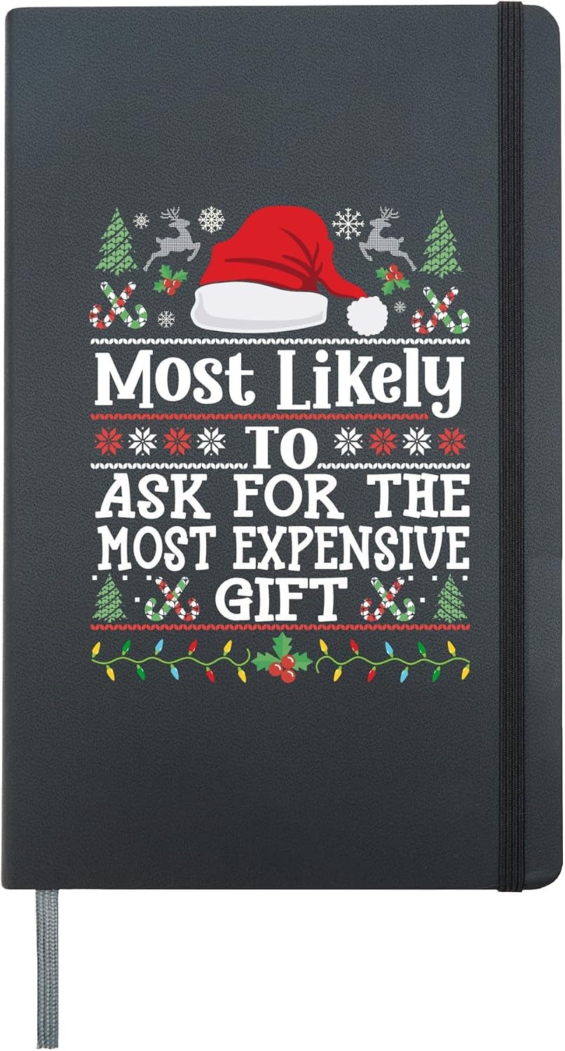 Likely to Ask for the Most Expensive Present - Christmas Hardcover Journal, Black