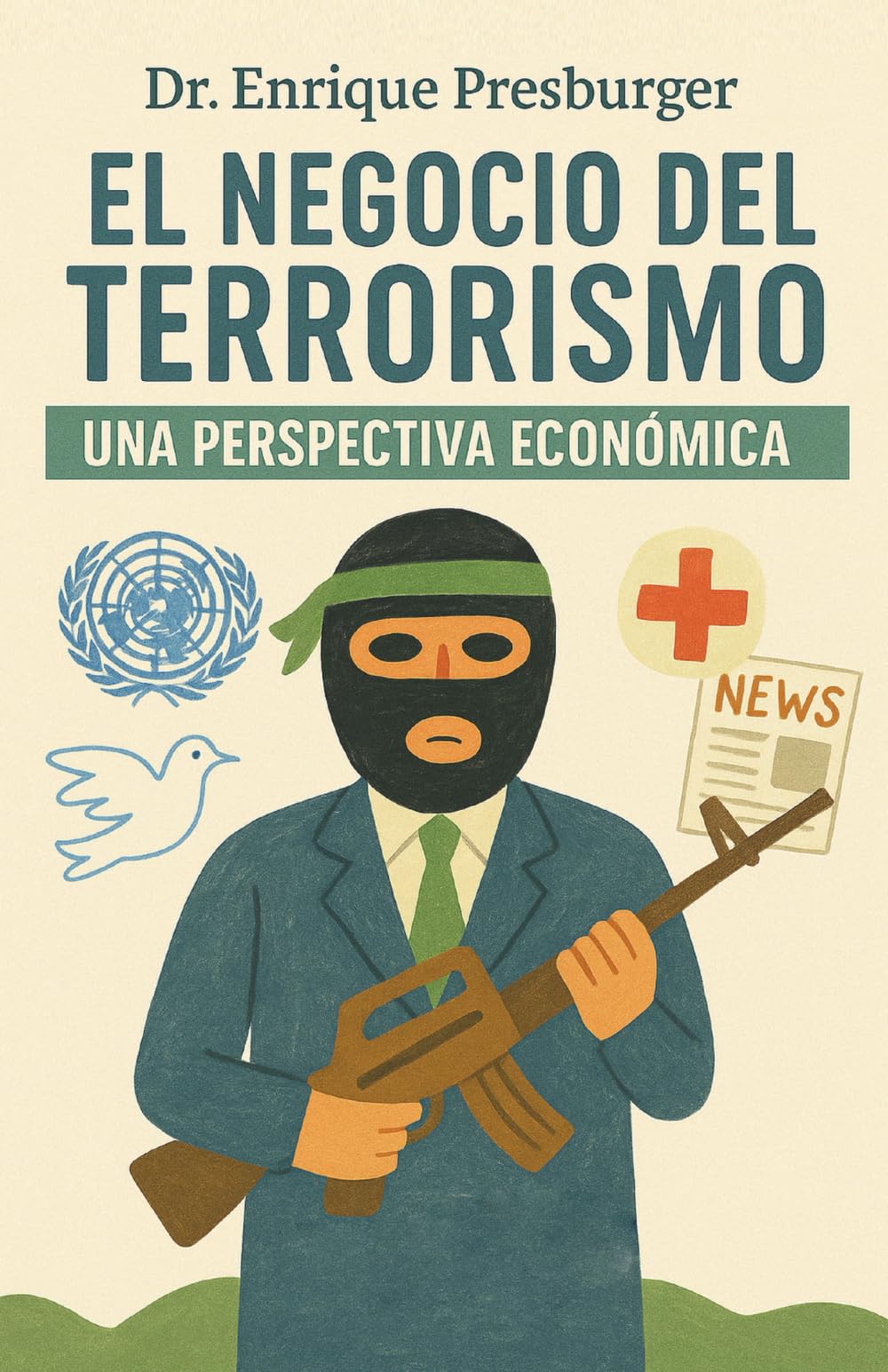El negocio del terrorismo: Una perspectiva económica
