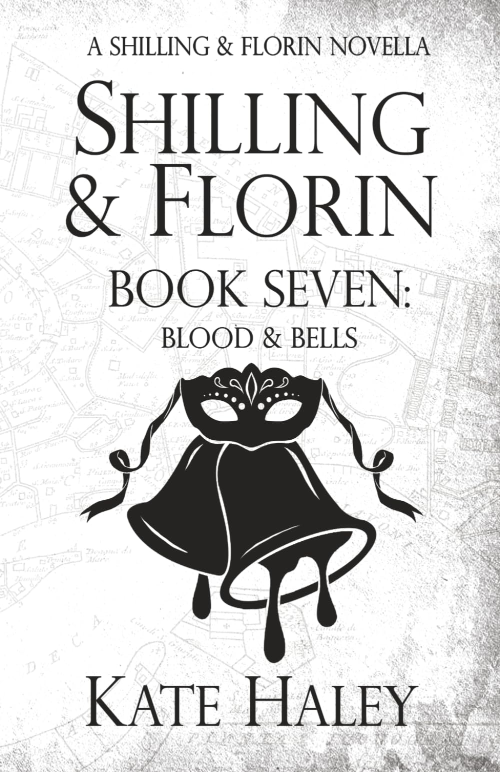 Shilling & Florin Book Seven: Blood & Bells: A Shilling & Florin Mystery