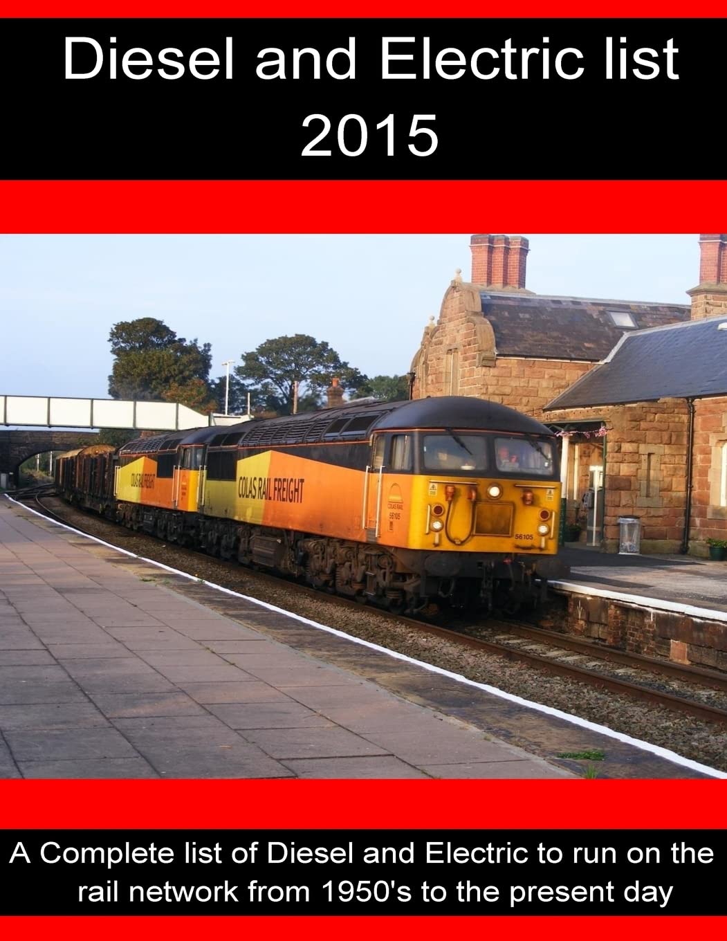 Diesel and Electric List 2015: Volume 3 (Diesel and Electric List 2015 3rd Edition)