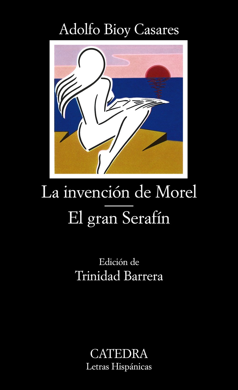 La Invencion De Morel. El Gran Serafin (Fiction, Poetry & Drama)