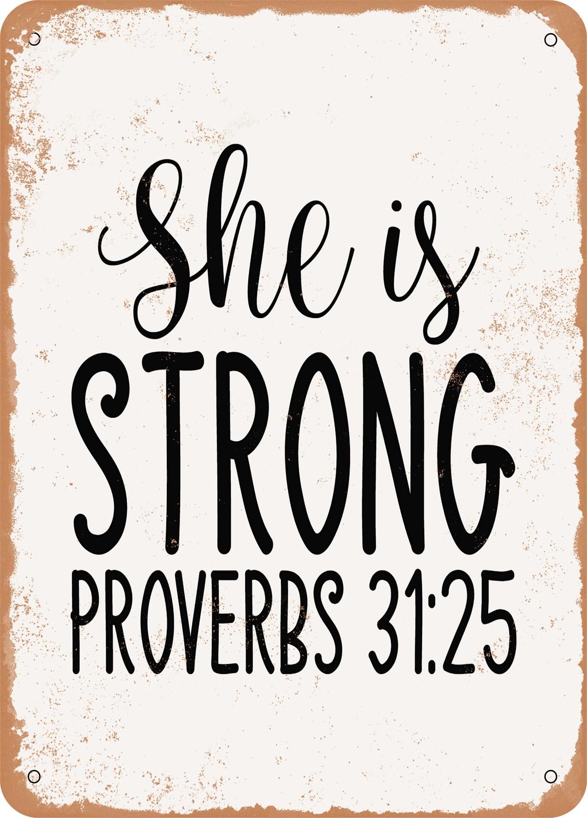 Metal Sign - She is Strong - 2 - Vintage Rusty Look home decor