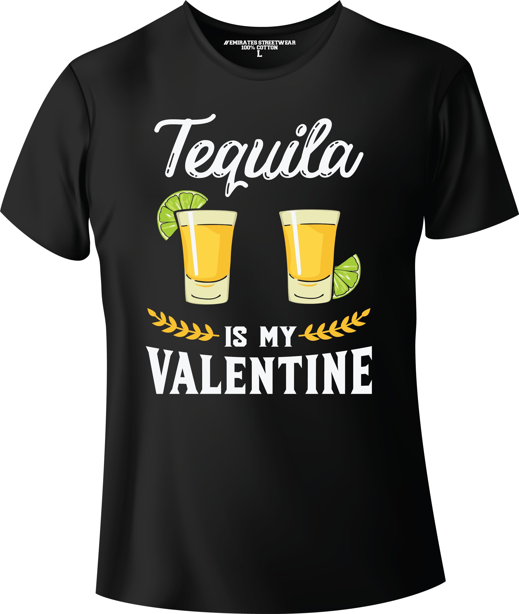 Emirates StreetwearTequila Is My Valentine, Valentines Day T-Shirt for Men or Women, Unisex T-Shirt, D-133