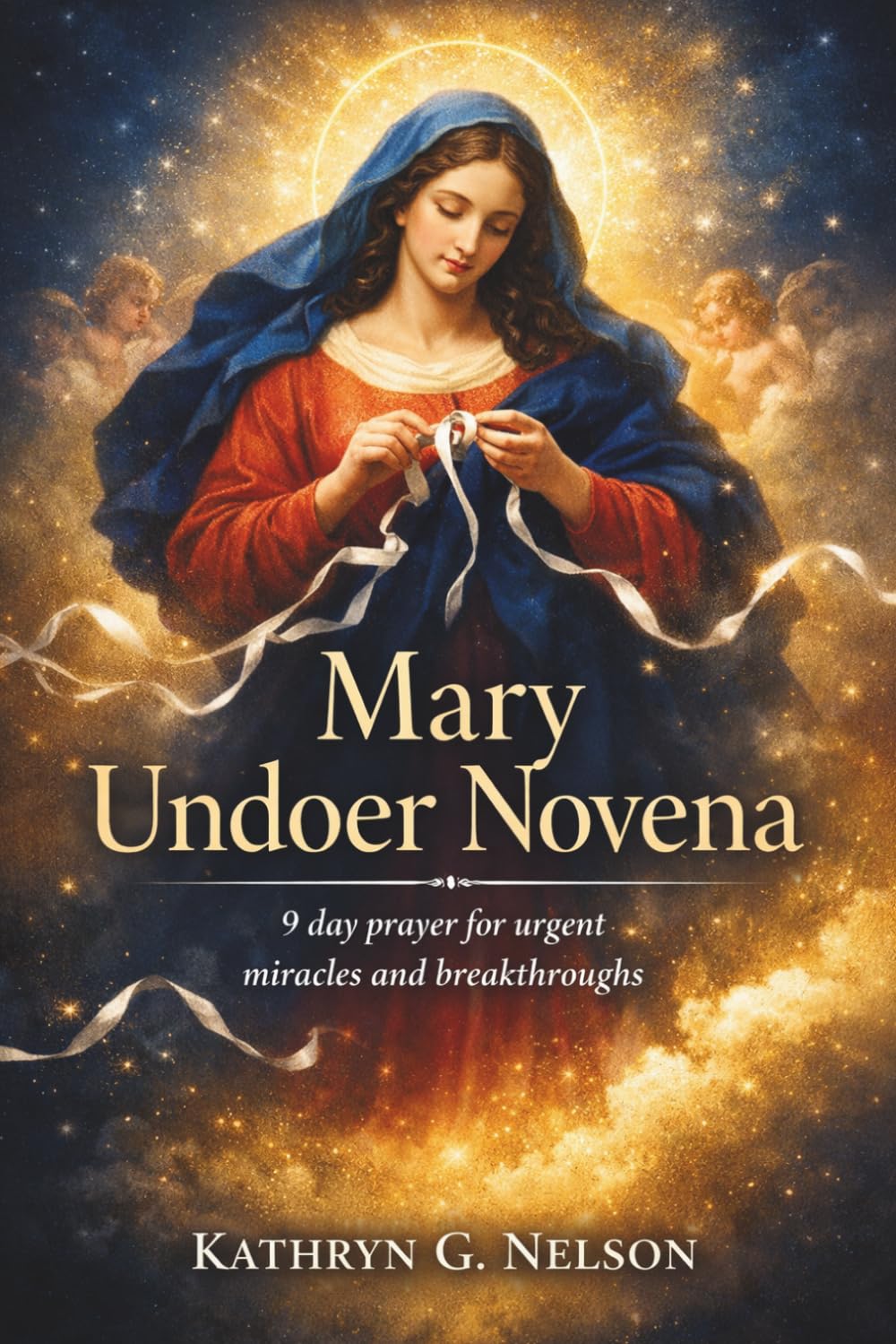 Mary Undoer Novena: 9 day prayer for urgent miracles and breakthroughs