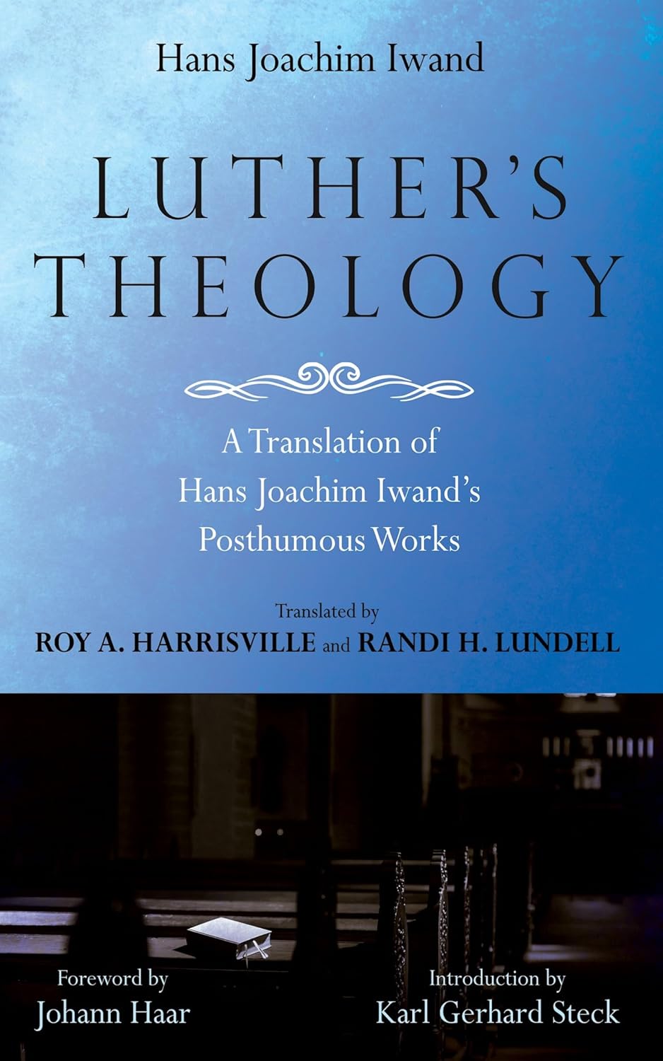 Amazon.co.jp Luther’s Theology A Translation of Hans Joachim Iwand’s