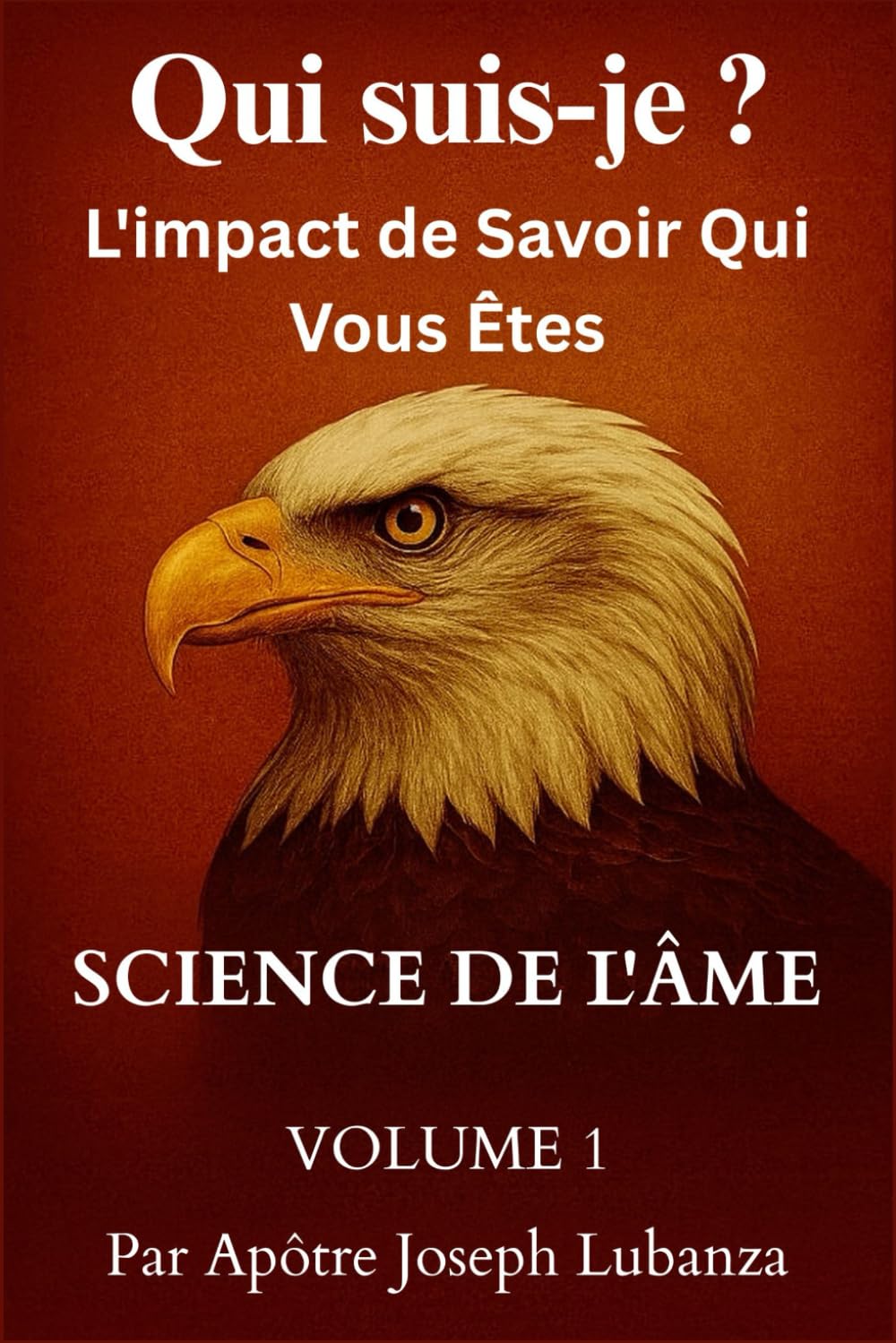 SCIENCE DE L’ÂME: L’IMPACT DE SAVOIR QUI VOUS ÊTES