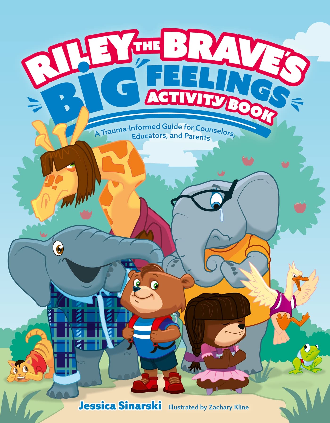 Riley the Brave's Big Feelings Activity Book: A Trauma-Informed Guide for Counselors, Educators, and Parents (Riley the Brave's adventures)