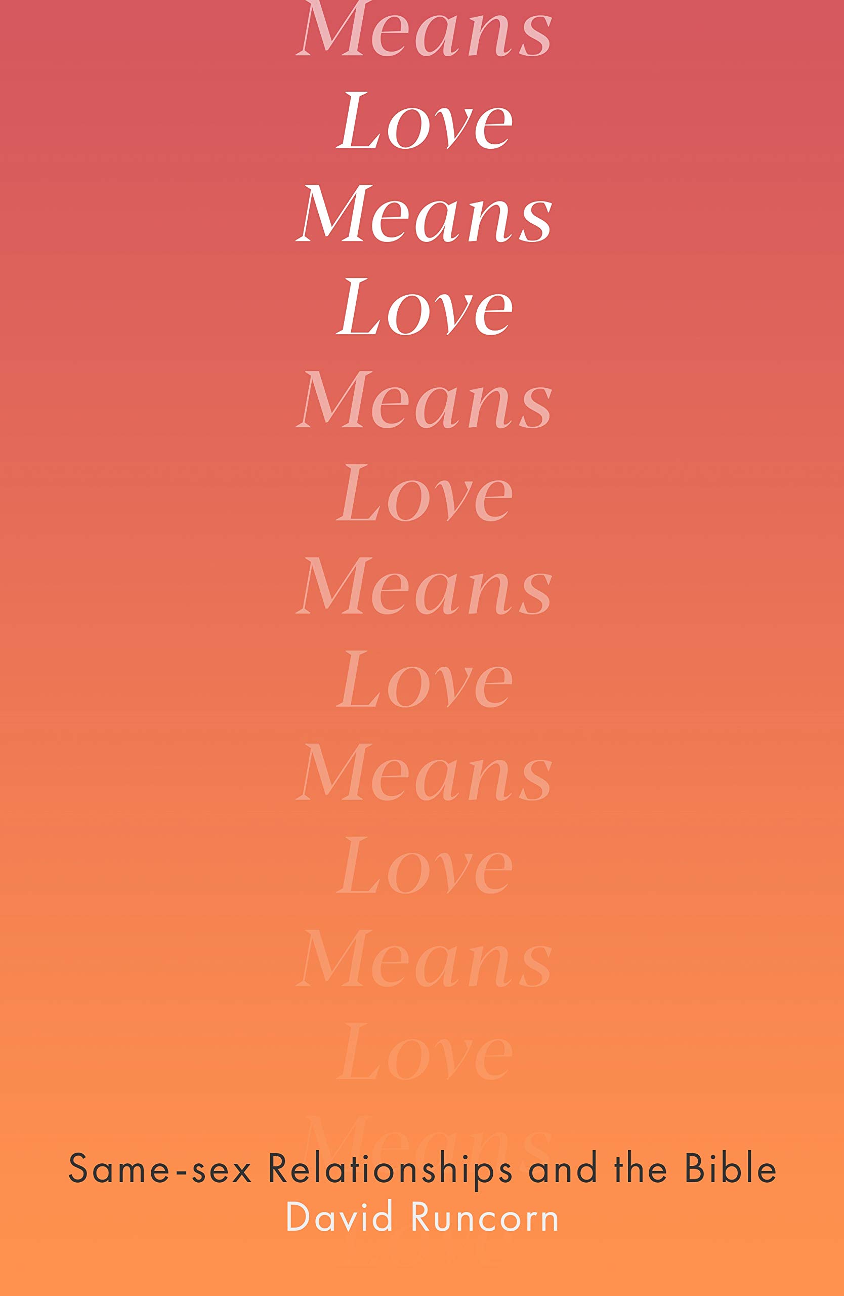 Love Means Love: Same-sex Relationships and the Bible
