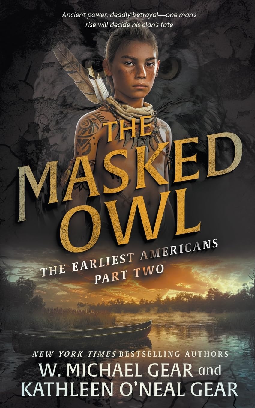 The Masked Owl: A Historical Fantasy Series: 2 (The Earliest Americans)