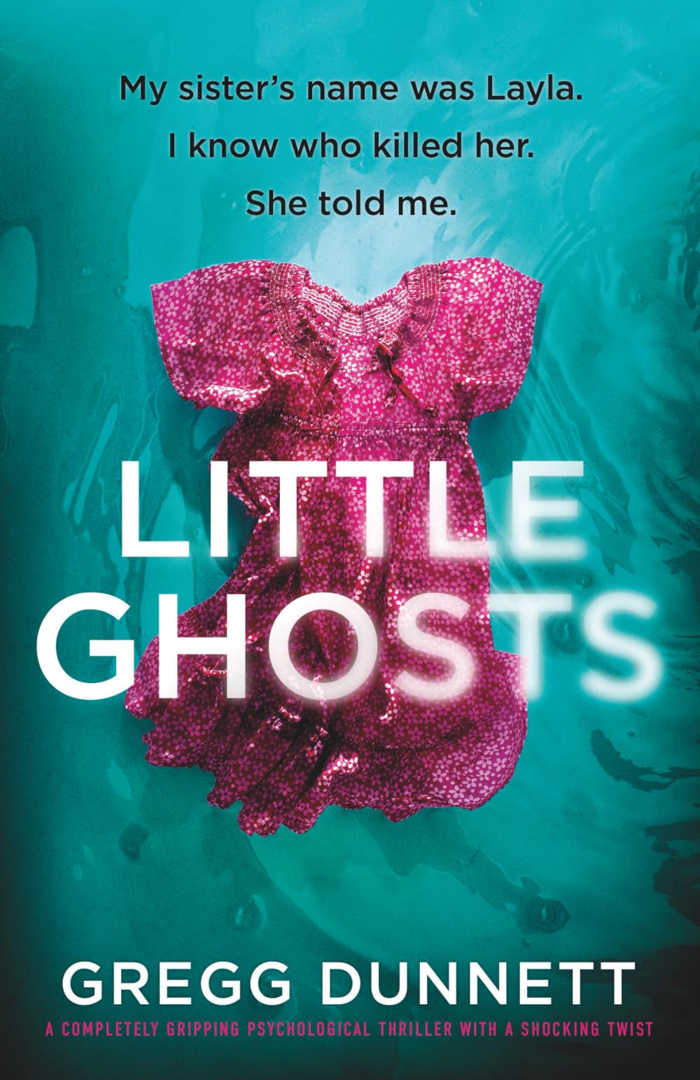 Buy Little Ghosts: My sister's name was Layla. I know who killer her. She told me. — BookShops.in