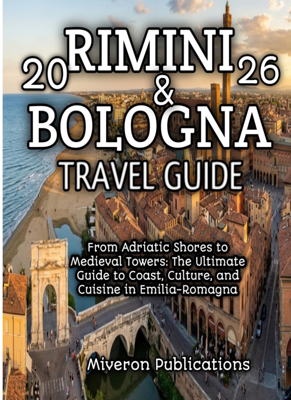 Rimini & Bologna Travel Guide 2026