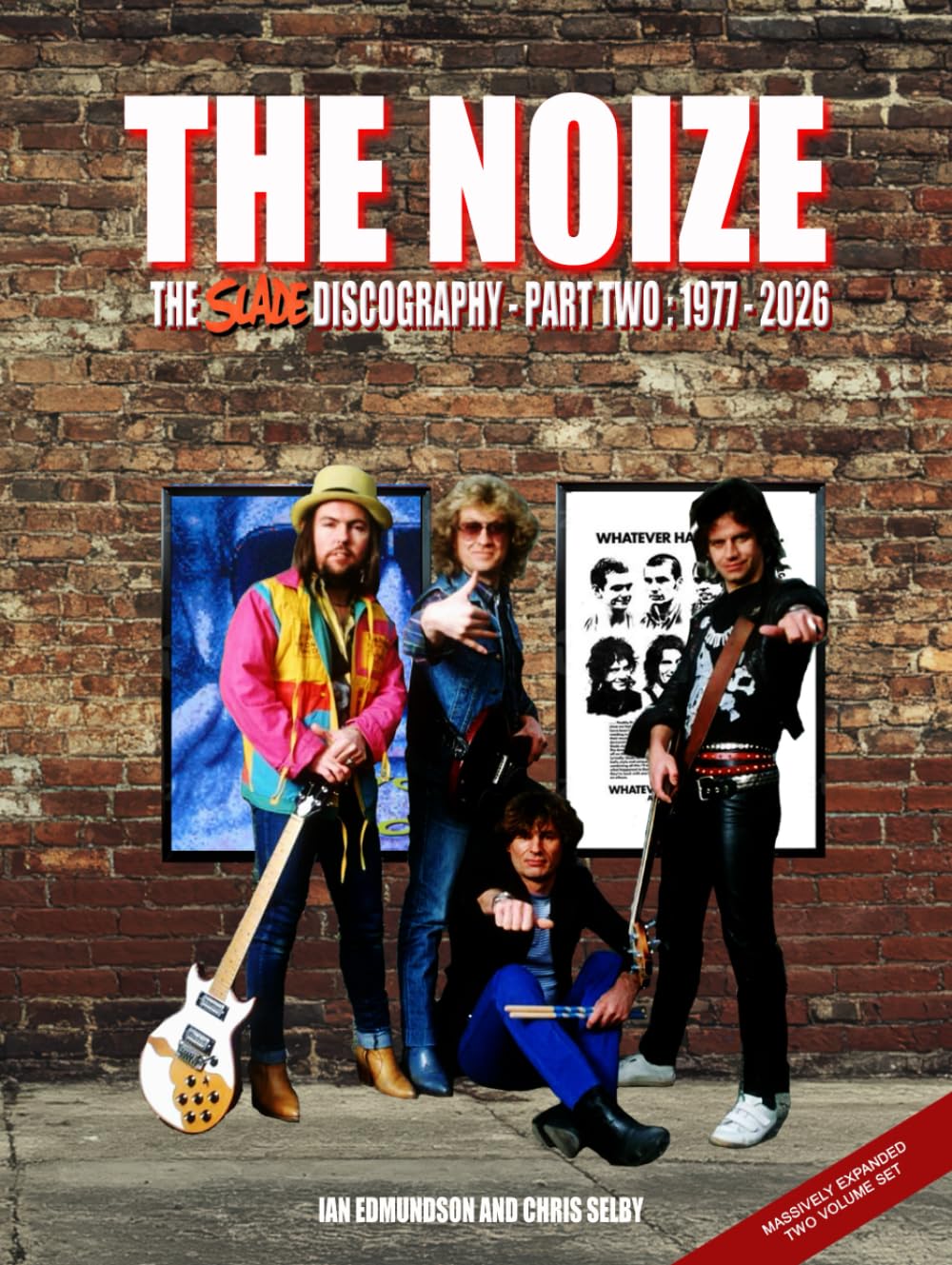 THE NOIZE - THE SLADE DISCOGRAPHY - PART TWO - 1977 TO 2026 (NOIZE SLADE BOOKS)      Hardcover – February 10, 2026