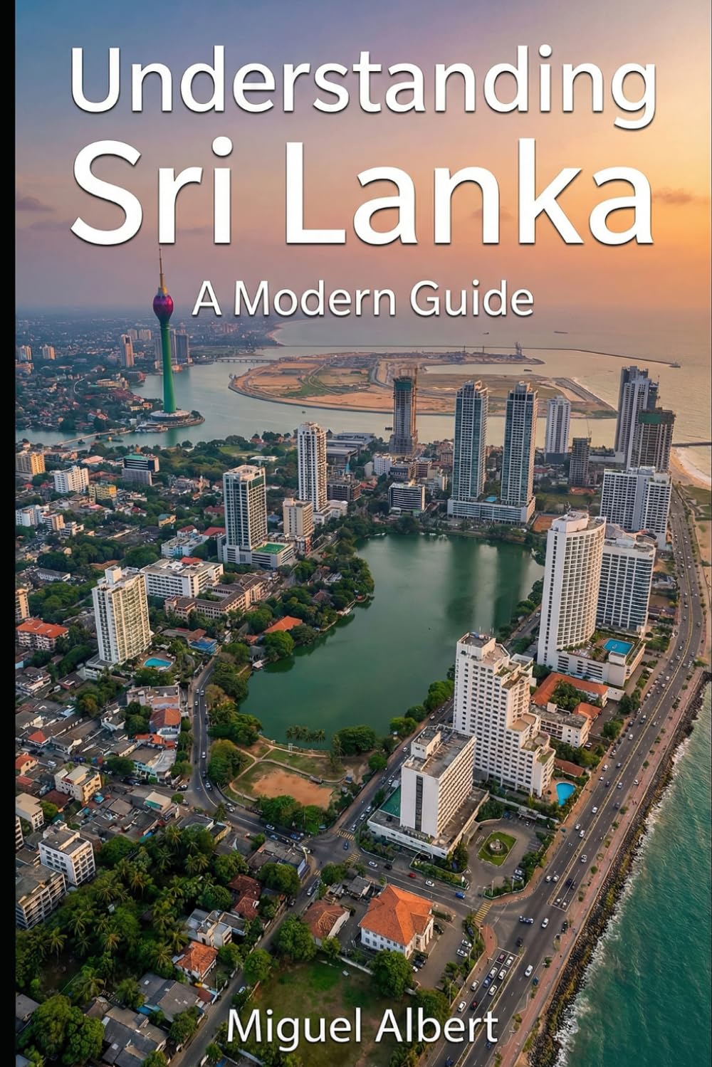 Understanding Sri Lanka: A Modern Guide