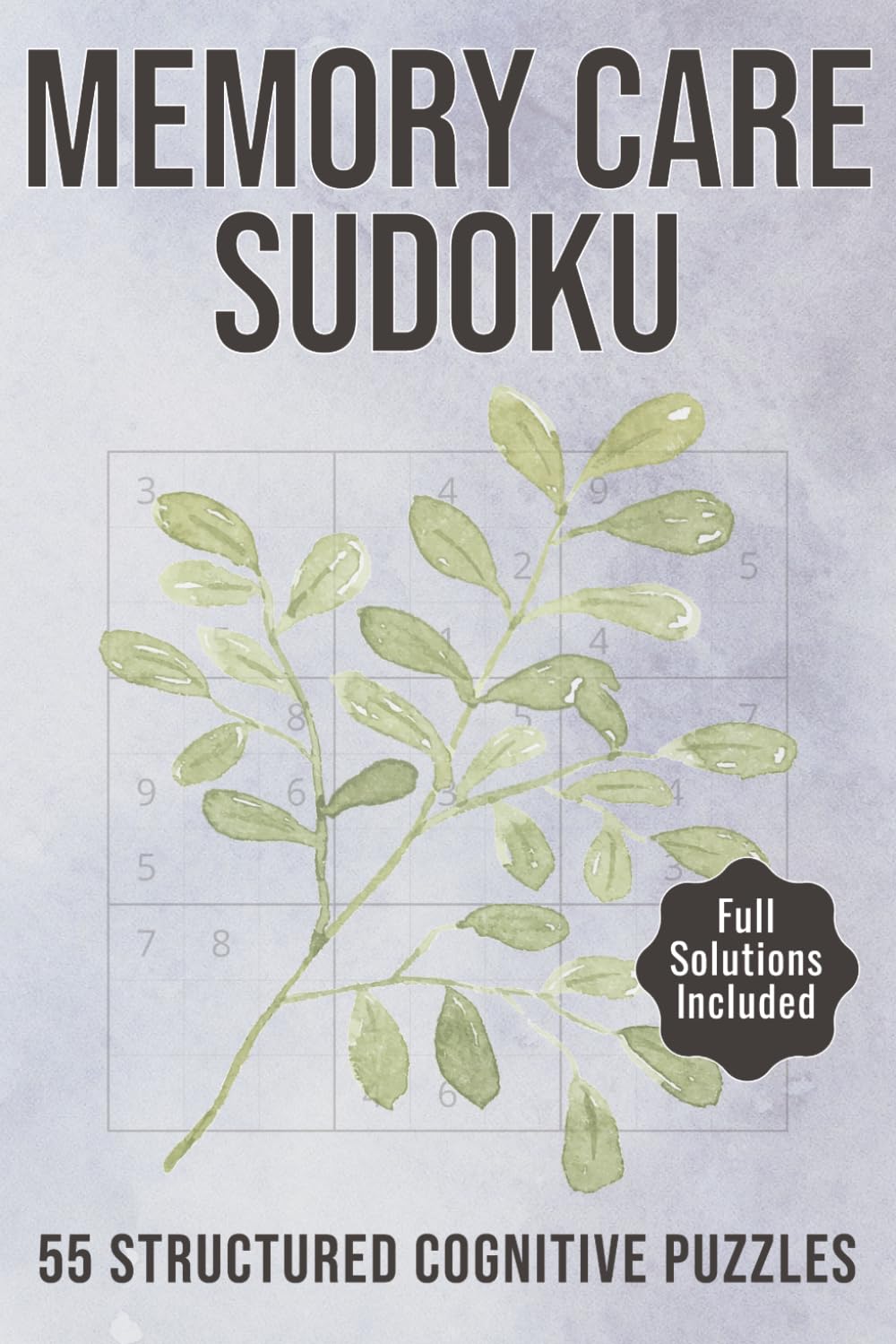 Memory Care Sudoku Puzzle Book: 55 Medium Difficulty Sudoku Puzzles for Seniors, Dementia Support and Gentle Brain Training with Easy-to-Read Grids