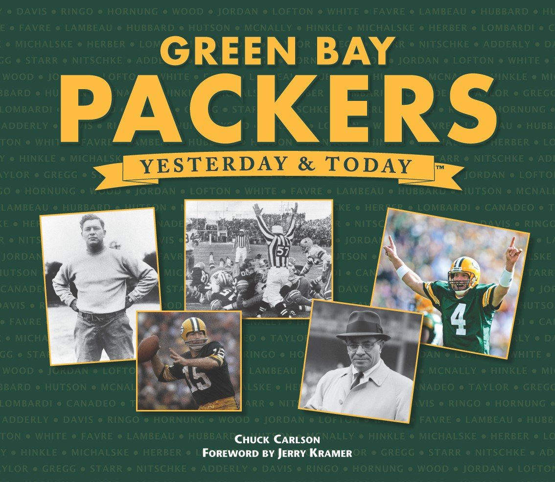 Green Bay Packers Yesterday & Today West Side Publishing, Carlson