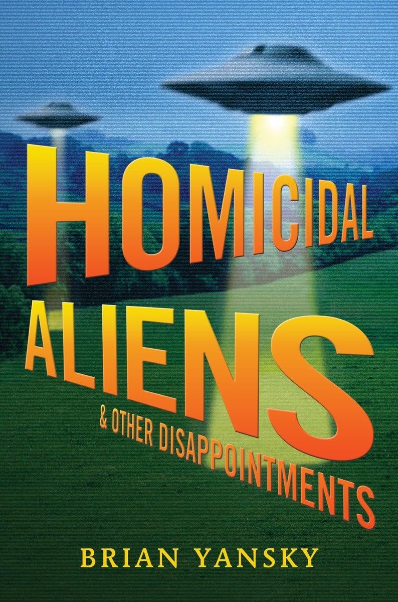 Buy Homicidal Aliens and Other Disappointments — BookShops.in