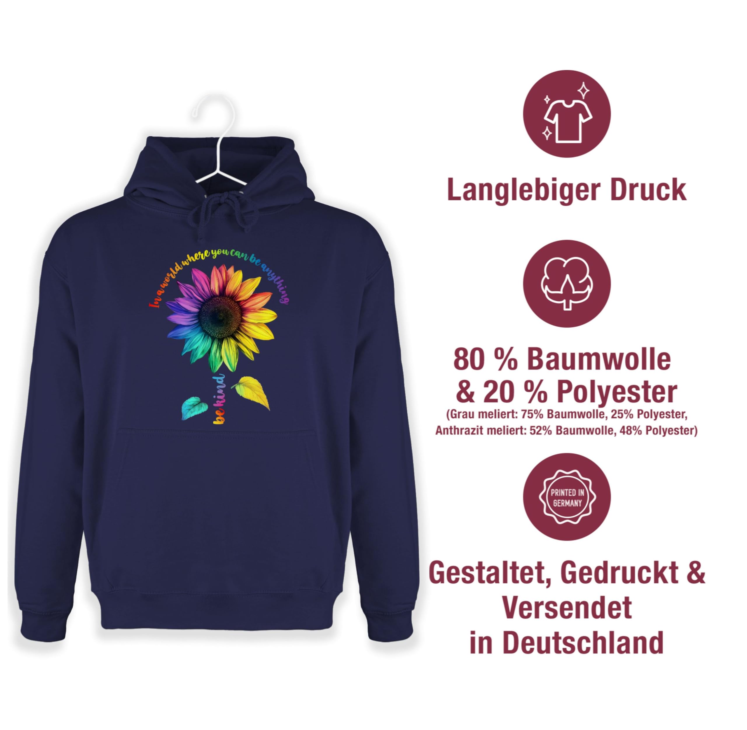 Shirtracer - Hoodie Herren Pullover Männer - Kleidung Flag - In a World Where You can be Anything be Kind Sonnenblume Pride Outfit Regenbogen Accessoires LGBTQ Outfit CSD Accessoires Christoper