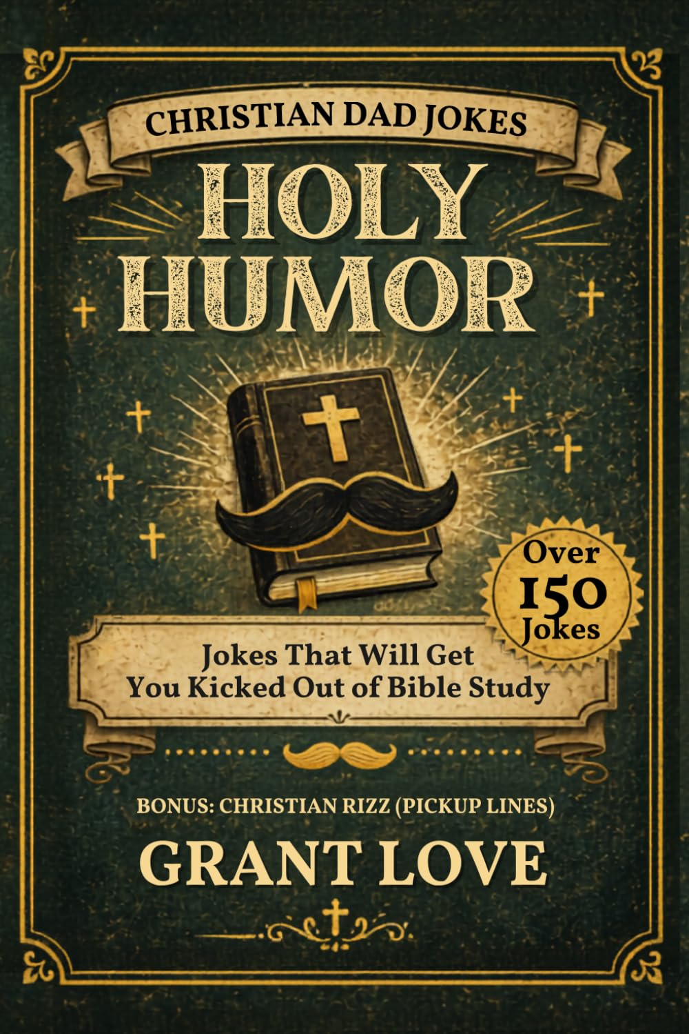 Holy Humor: Christian Dad Jokes That Will Get You Kicked Out of Bible Study
