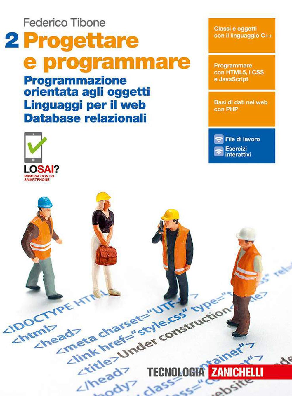 Progettare e programmare. Per le Scuole superiori. Con e-book. Con espansione online. Programmazione orientata agli oggetti. Linguaggi per il web. Database relazionali (Vol. 2)