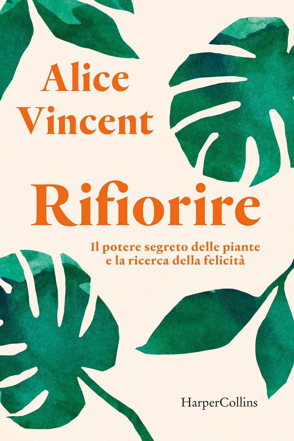 Rifiorire. Il Potere Segreto Delle Piante E La Ricerca Della Felicità - 4