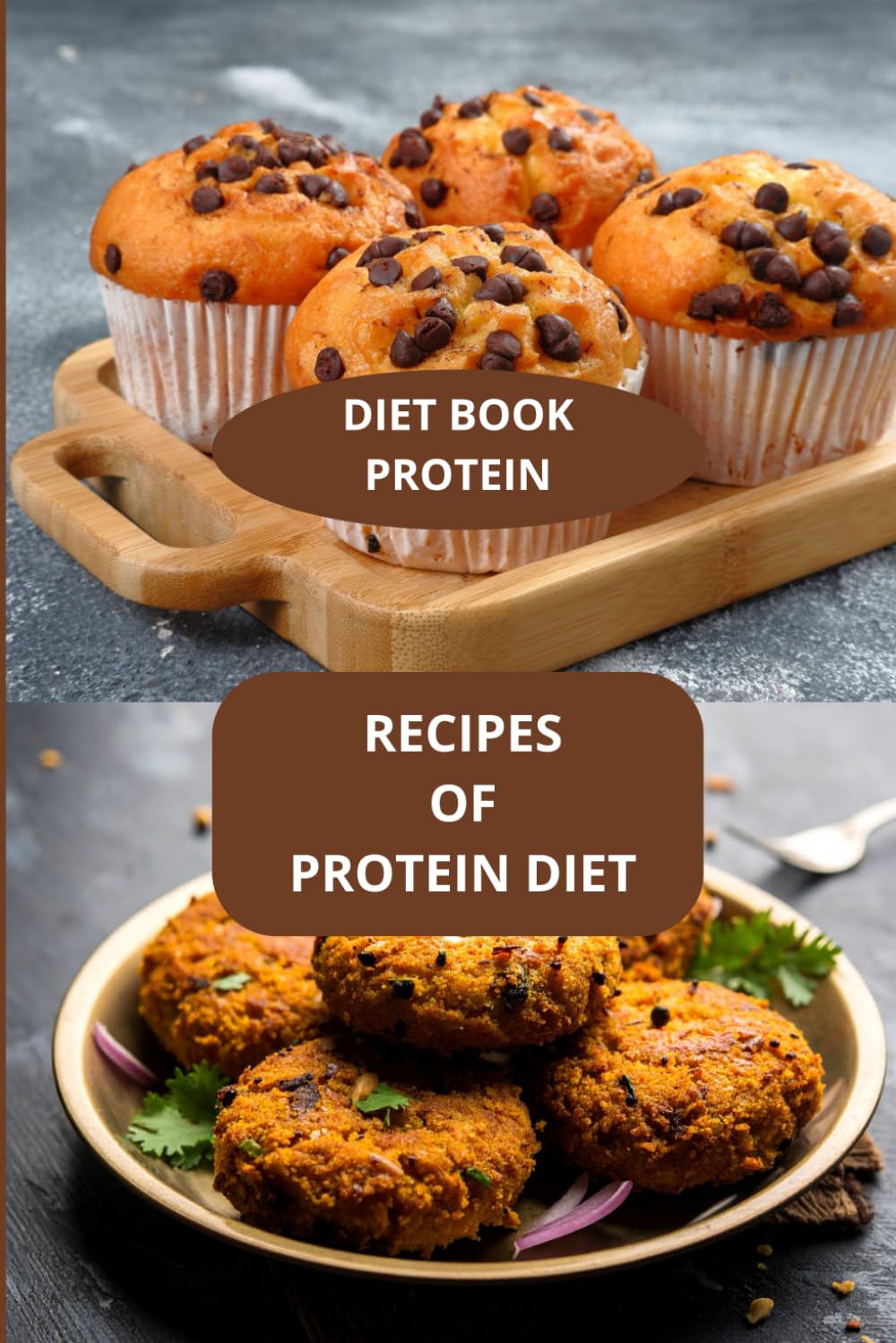 RECIPES OF PROTEIN DIET: DIET BOOK PROTEIN - HIGH PROTEIN RECIPES -RECIPES FOR PROTEIN DIET