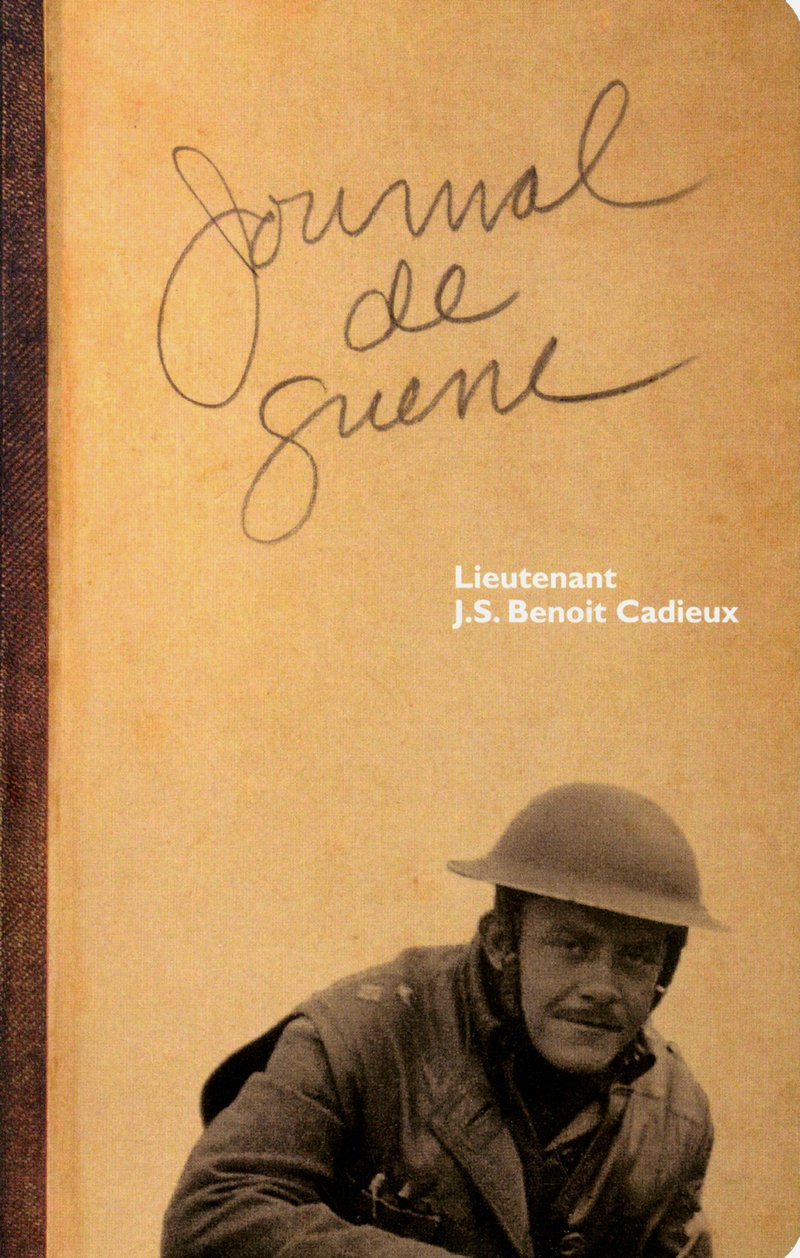 Journal de guerre: JOURNAL DE GUERRE [Paperback] Cadieux, J.S.Benoît