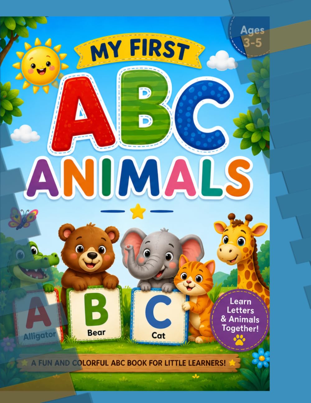 My First ABC Animals: A Fun Alphabet Adventure for Kids Ages 3–5