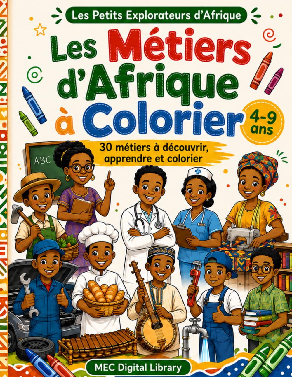 Les Métiers d’Afrique à Colorier: 30 métiers à découvrir, apprendre et colorier (Les Petits Explorateurs d’Afrique)