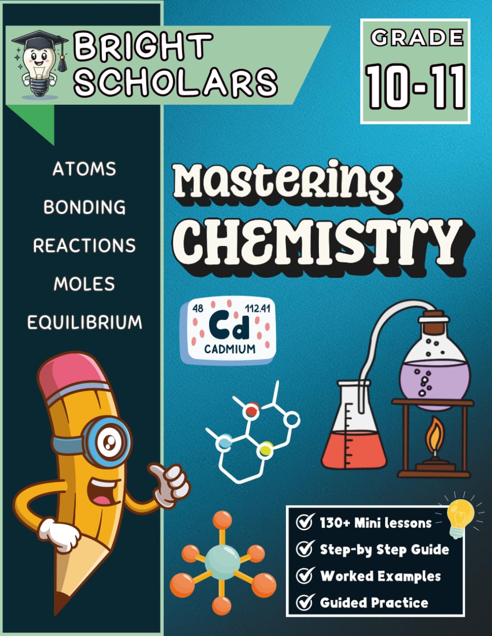 Mastering Chemistry Workbook for Grades 10 & 11: 10th Grade & 11th Grade High School Science | Homeschool Curriculum for Grades 10–11 | Summer ... (Bright Scholars Grades 7–12 Collection)
