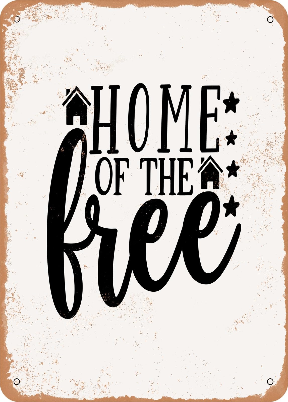 Metal Sign - Home of the Free - Vintage Rusty Look home decor