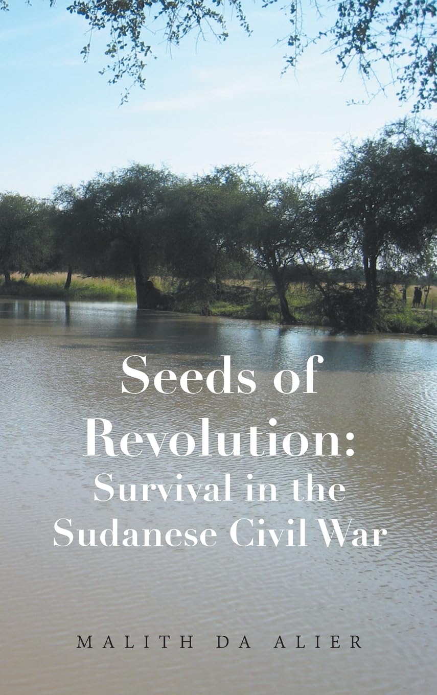 Seeds of Revolution: Survival in the Sudanese Civil War