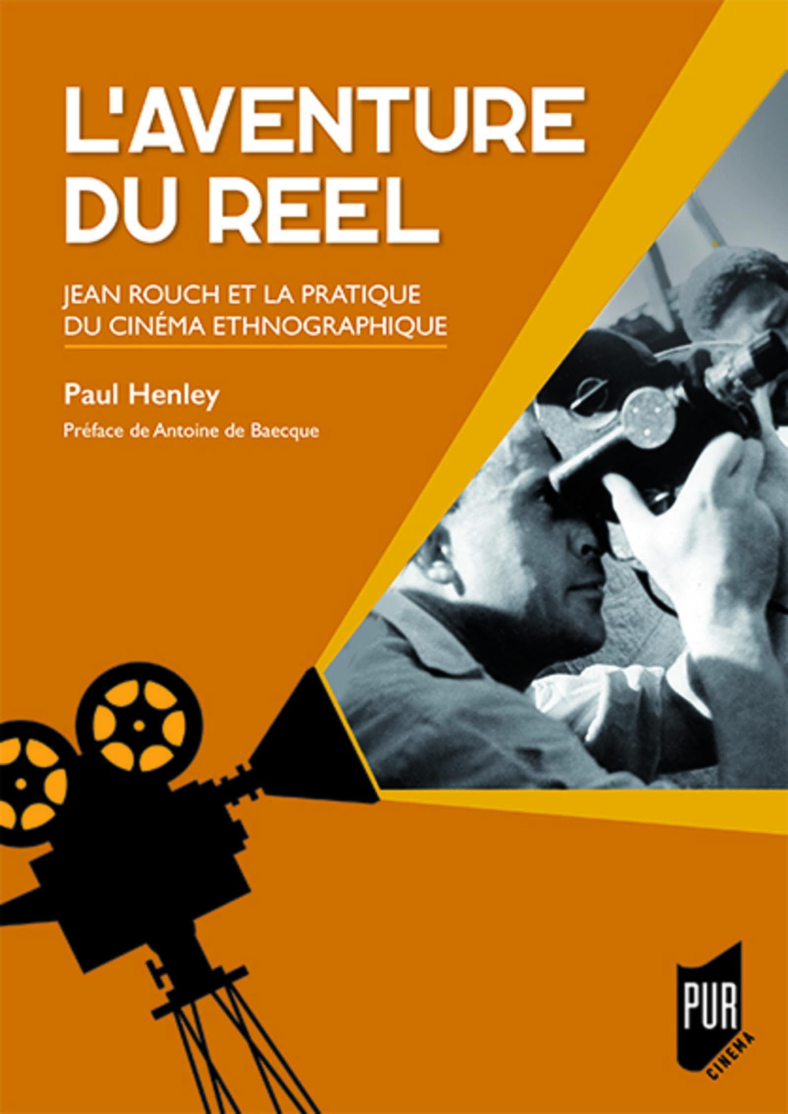 Jean Rouch et la pratique du cinéma ethnographique : l'ouvrage de référence