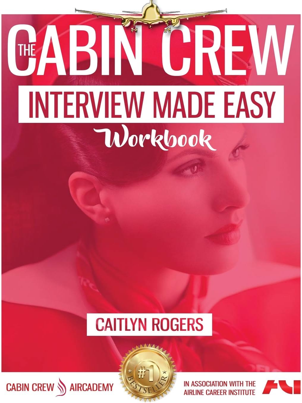 Spinebound The Cabin Crew Interview Made Easy Workbook: The Complete Blueprint and Workbook